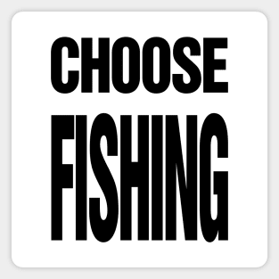 Choose Fishing Magnet